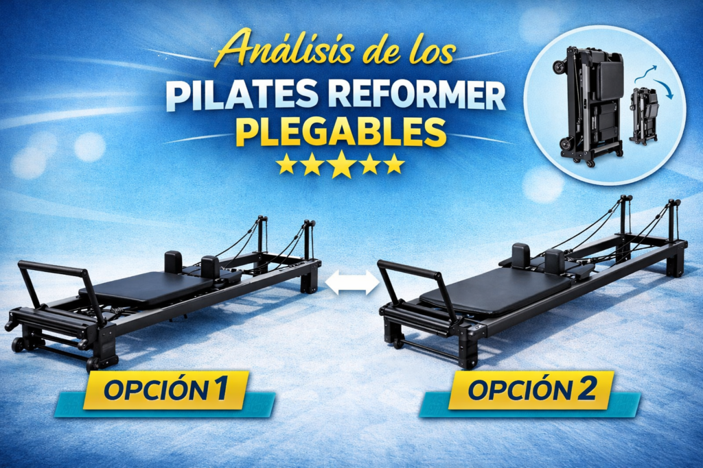 Análisis de los Mejores Pilates Reformer Plegables