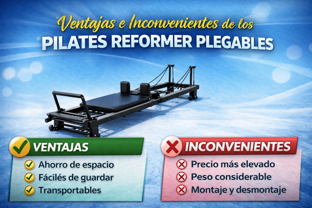 Ventajas e Inconvenientes de los Pilates Reformer Plegables